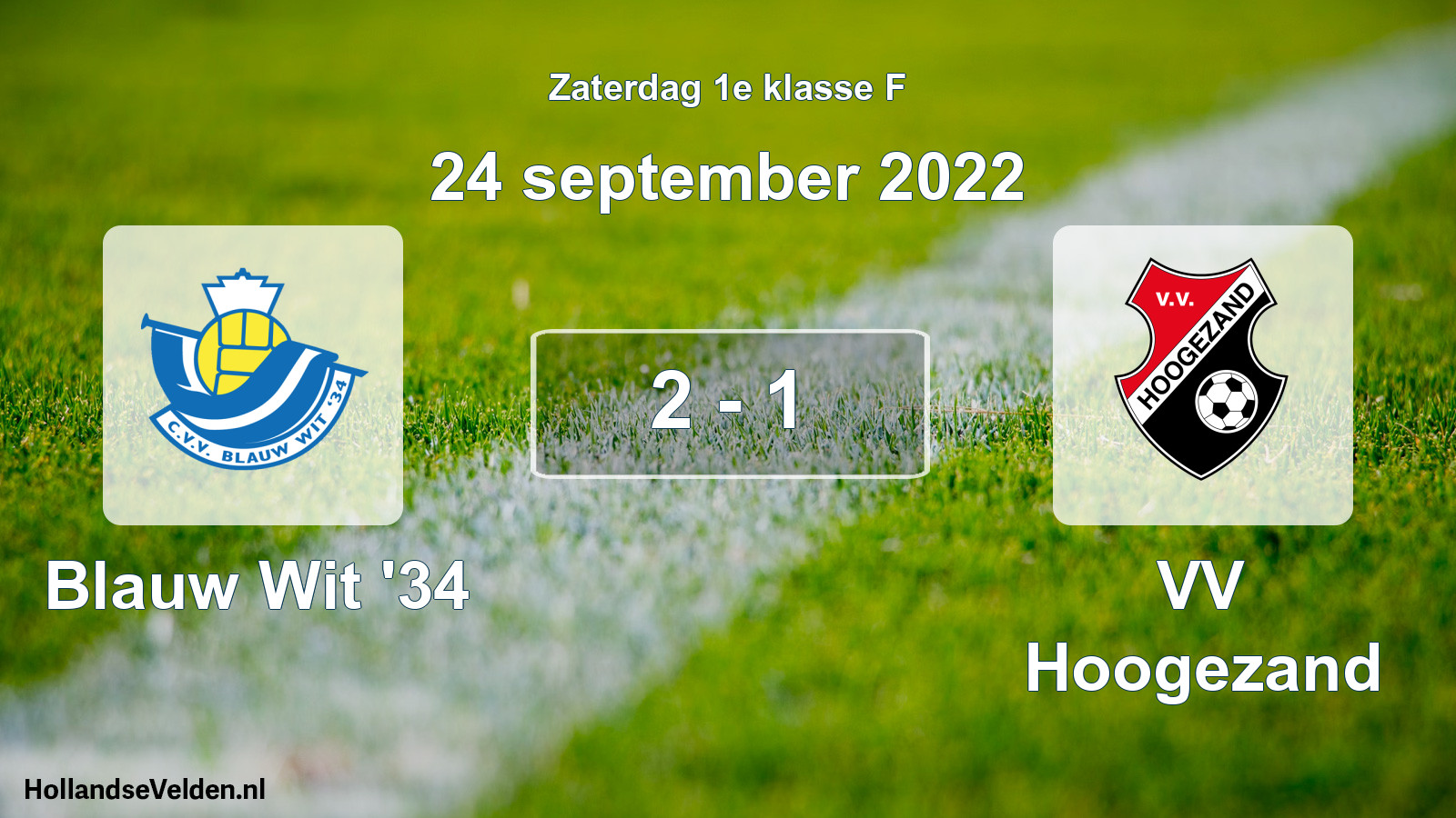 Total number of matches played: Blauw Wit '34 - VV Hoogezand 2 - 1 (24 September 2022)