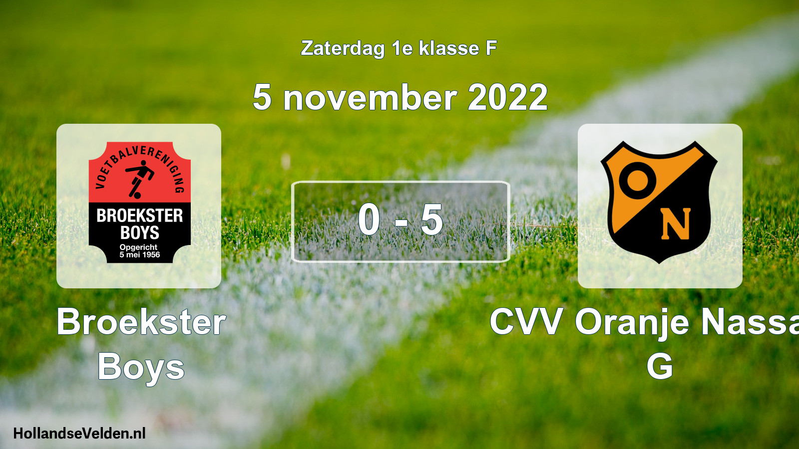 Total number of matches played: Broekster Boys - CVV Oranje Nassau G 0 - 5 (5 November 2022)