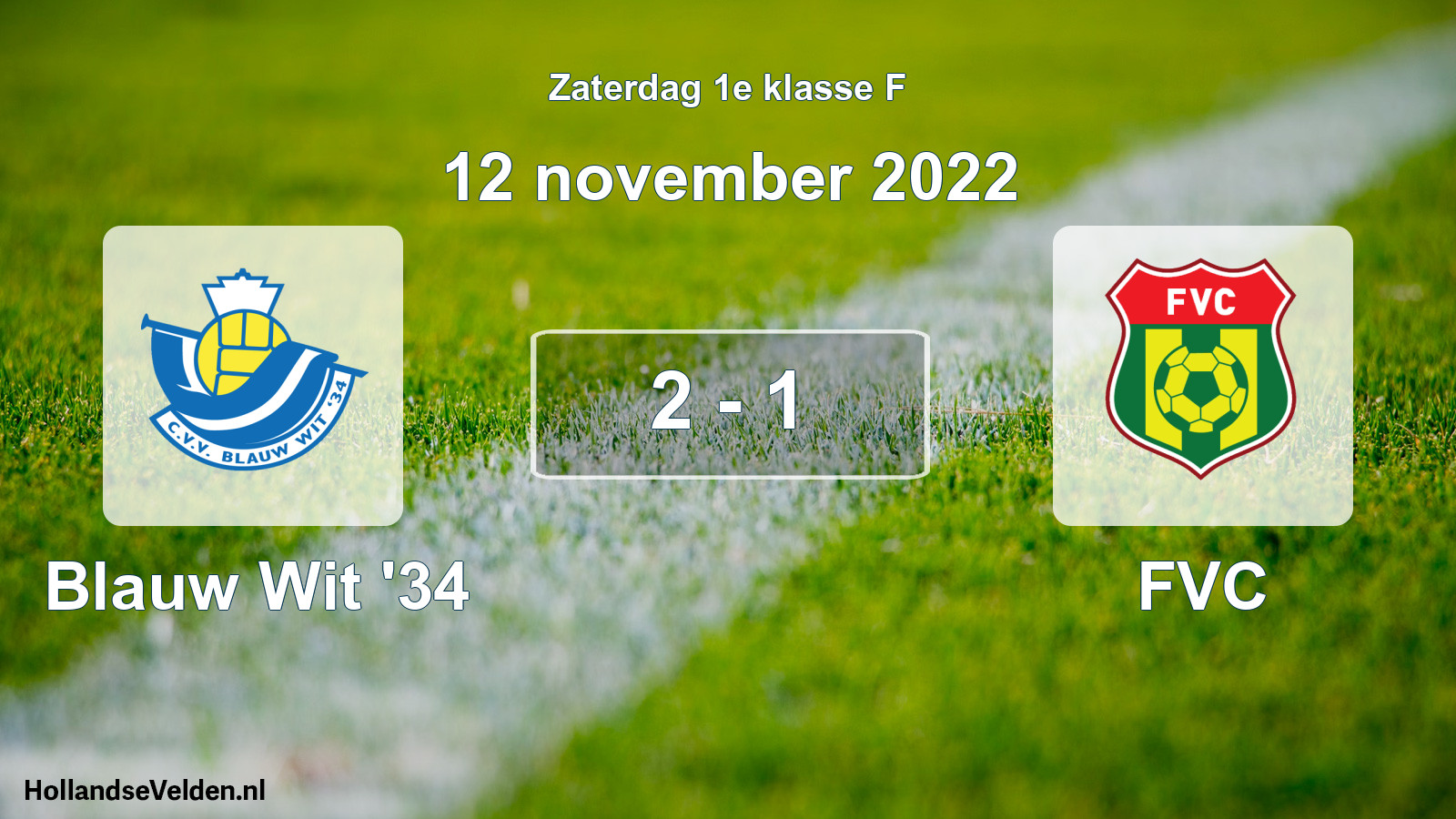 Total number of matches played: Blauw Wit '34 - FVC 2 - 1 (12 November 2022)