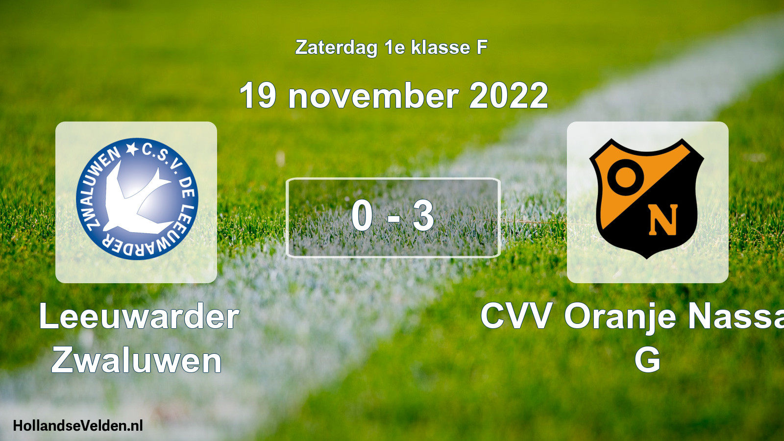 Total number of matches played: Leeuwarder Zwaluwen - CVV Oranje Nassau G 0 - 3 (19 November 2022)