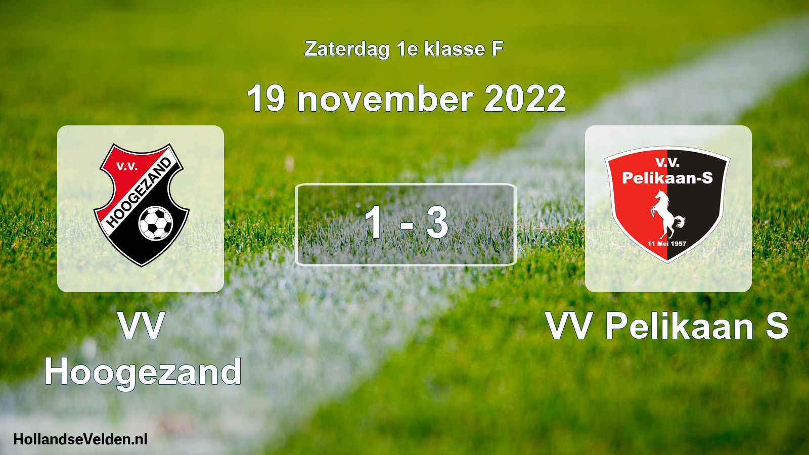 Total number of matches played: VV Hoogezand - VV Pelikaan S 1 - 3 (19 November 2022)