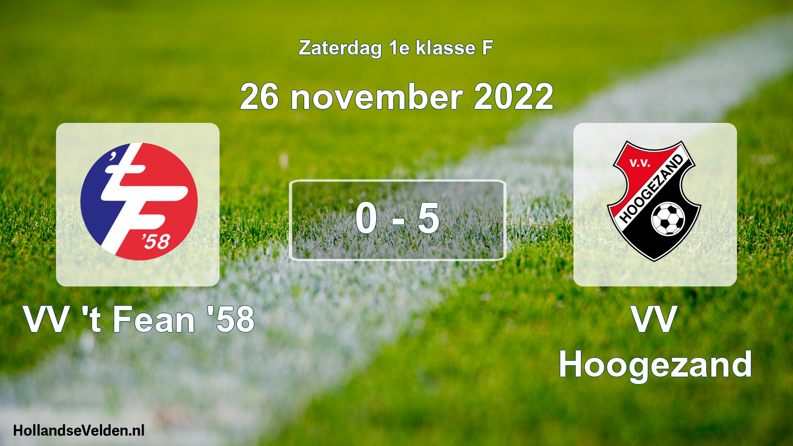 Total number of matches played: VV 't Fean '58 - VV Hoogezand 0 - 5 (26 November 2022)