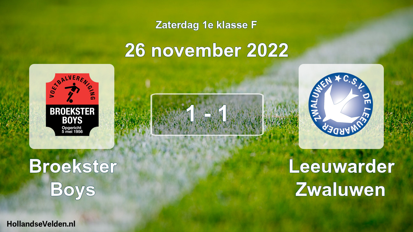 Total number of matches played: Broekster Boys - Leeuwarder Zwaluwen 1 - 1 (26 November 2022)