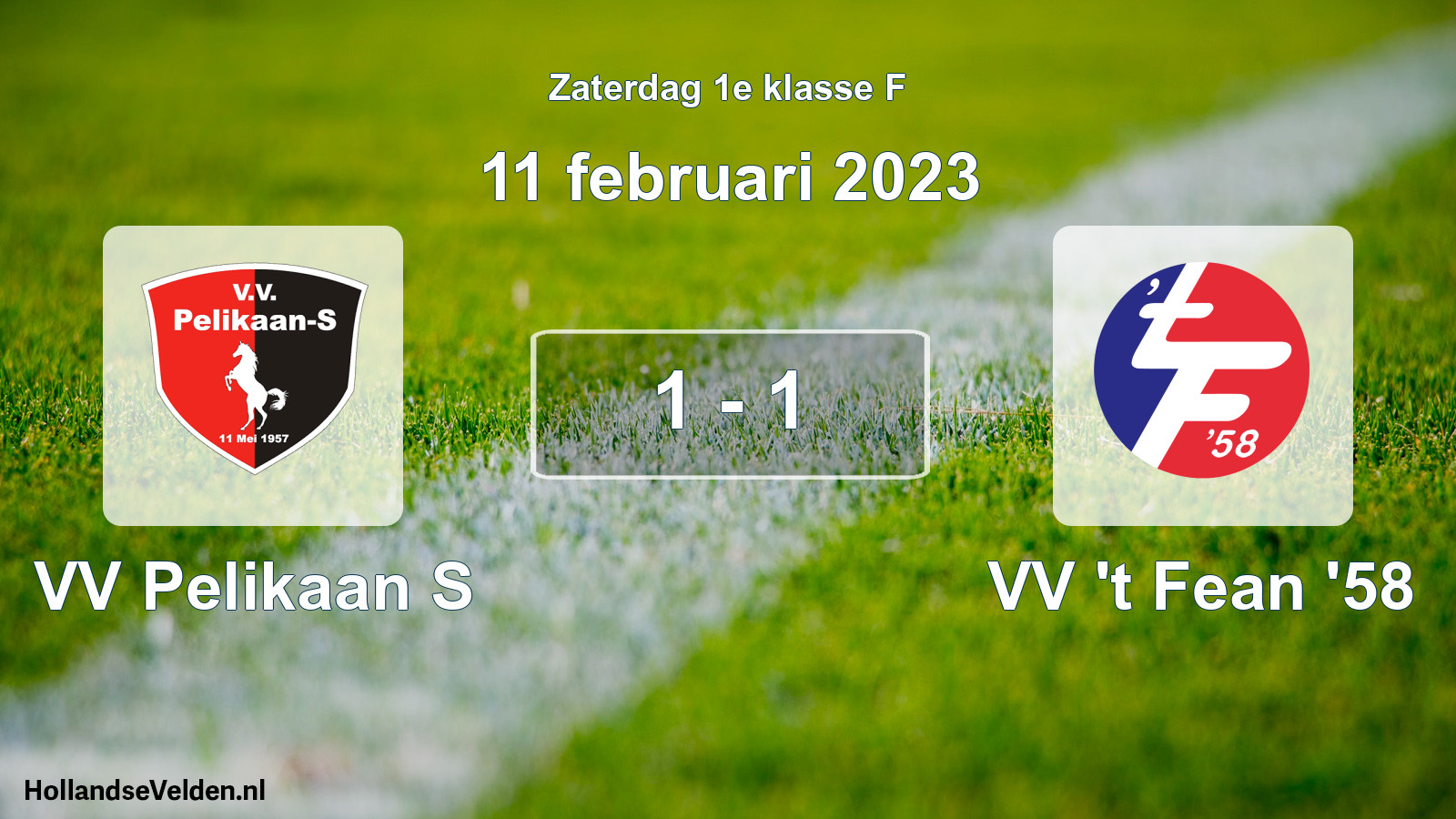 Total number of matches played: VV Pelikaan S - VV 't Fean '58 1 - 1 (11 February 2023)
