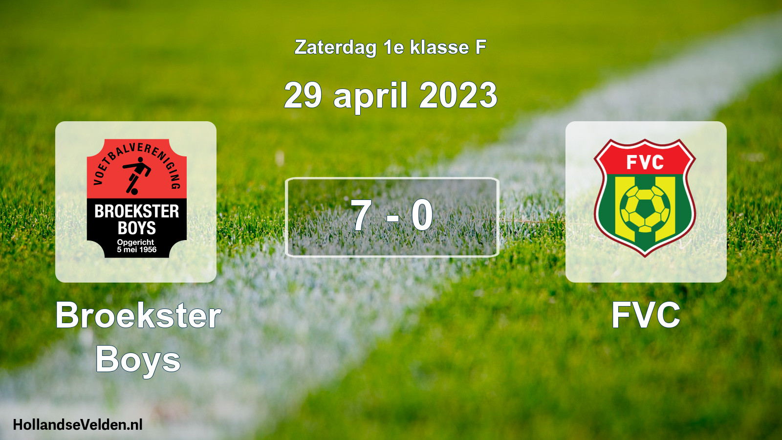 Total number of matches played: Broekster Boys - FVC 7 - 0 (29 April 2023)