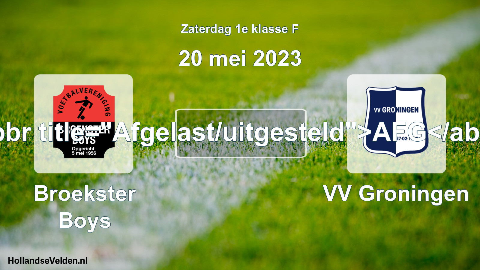 Scheduled Match: Broekster Boys - VV Groningen (20 May 2023)
