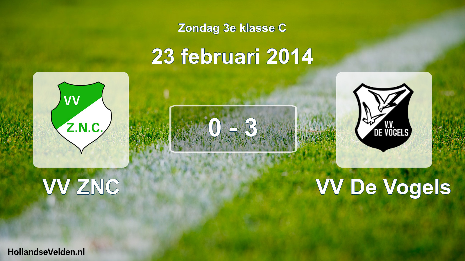 Total number of matches played: VV ZNC - VV De Vogels 0 - 3 (23 February 2014)