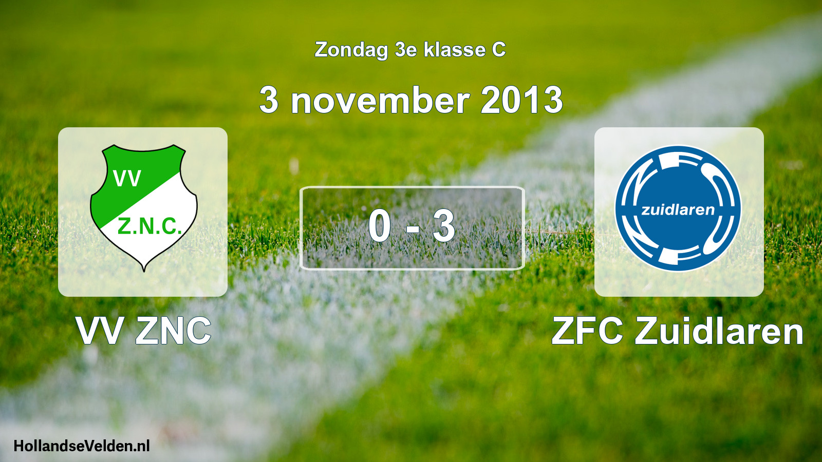 Total number of matches played: VV ZNC - ZFC Zuidlaren 0 - 3 (3 November 2013)