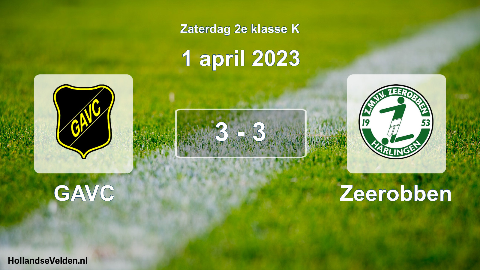 Total number of matches played: GAVC - Zeerobben 3 - 3 (1 April 2023)