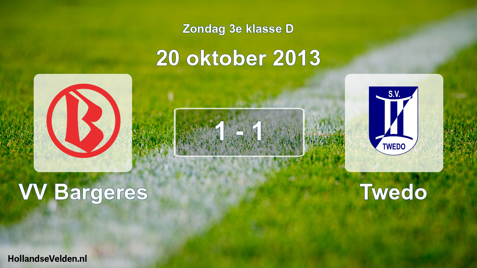 Total number of matches played: VV Bargeres - Twedo 1 - 1 (20 October 2013)