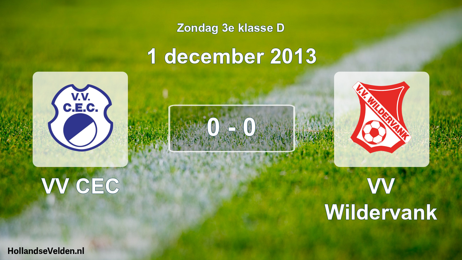 Total number of matches played: VV CEC - VV Wildervank 0 - 0 (1 December 2013)