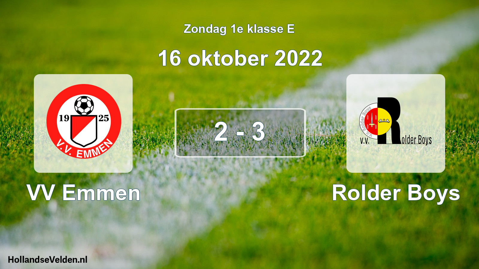 Total number of matches played: VV Emmen - Rolder Boys 2 - 3 (16 October 2022)