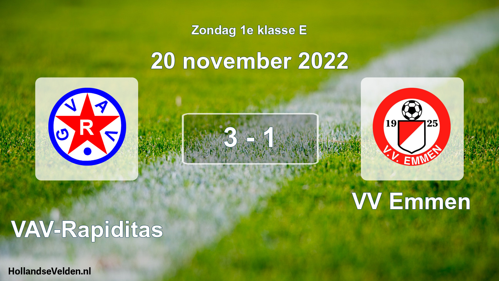 Total number of matches played: GVAV-Rapiditas - VV Emmen 3 - 1 (20 November 2022)