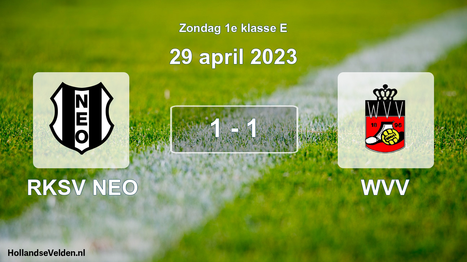 Total number of matches played: RKSV NEO - WVV 1 - 1 (29 April 2023)