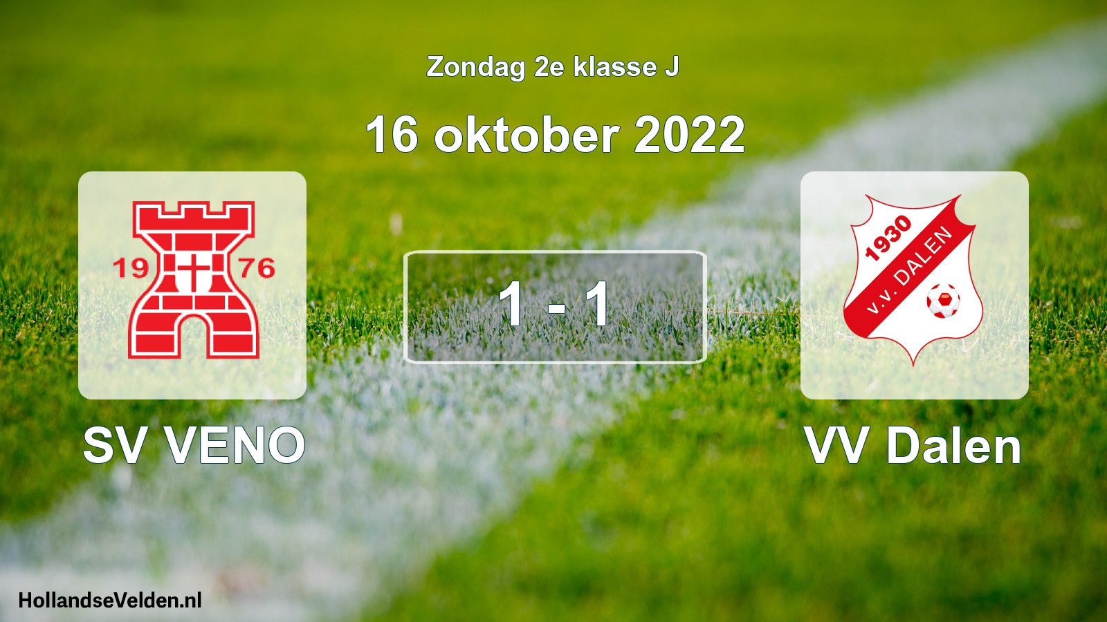 Total number of matches played: SV VENO - VV Dalen 1 - 1 (16 October 2022)