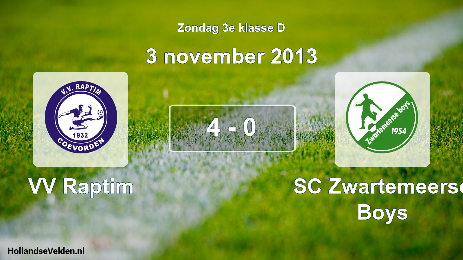 Total number of matches played: VV Raptim - SC Zwartemeerse Boys 4 - 0 (3 November 2013)