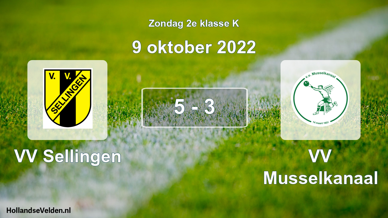 Total number of matches played: VV Sellingen - VV Musselkanaal 5 - 3 (9 October 2022)