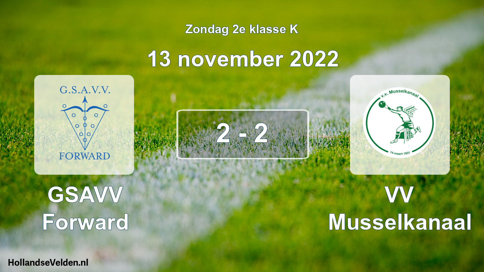 Total number of matches played: GSAVV Forward - VV Musselkanaal 2 - 2 (13 November 2022)