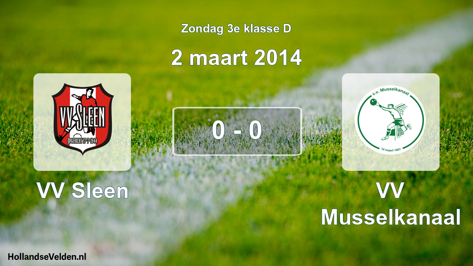 Total number of matches played: VV Sleen - VV Musselkanaal 0 - 0 (2 March 2014)