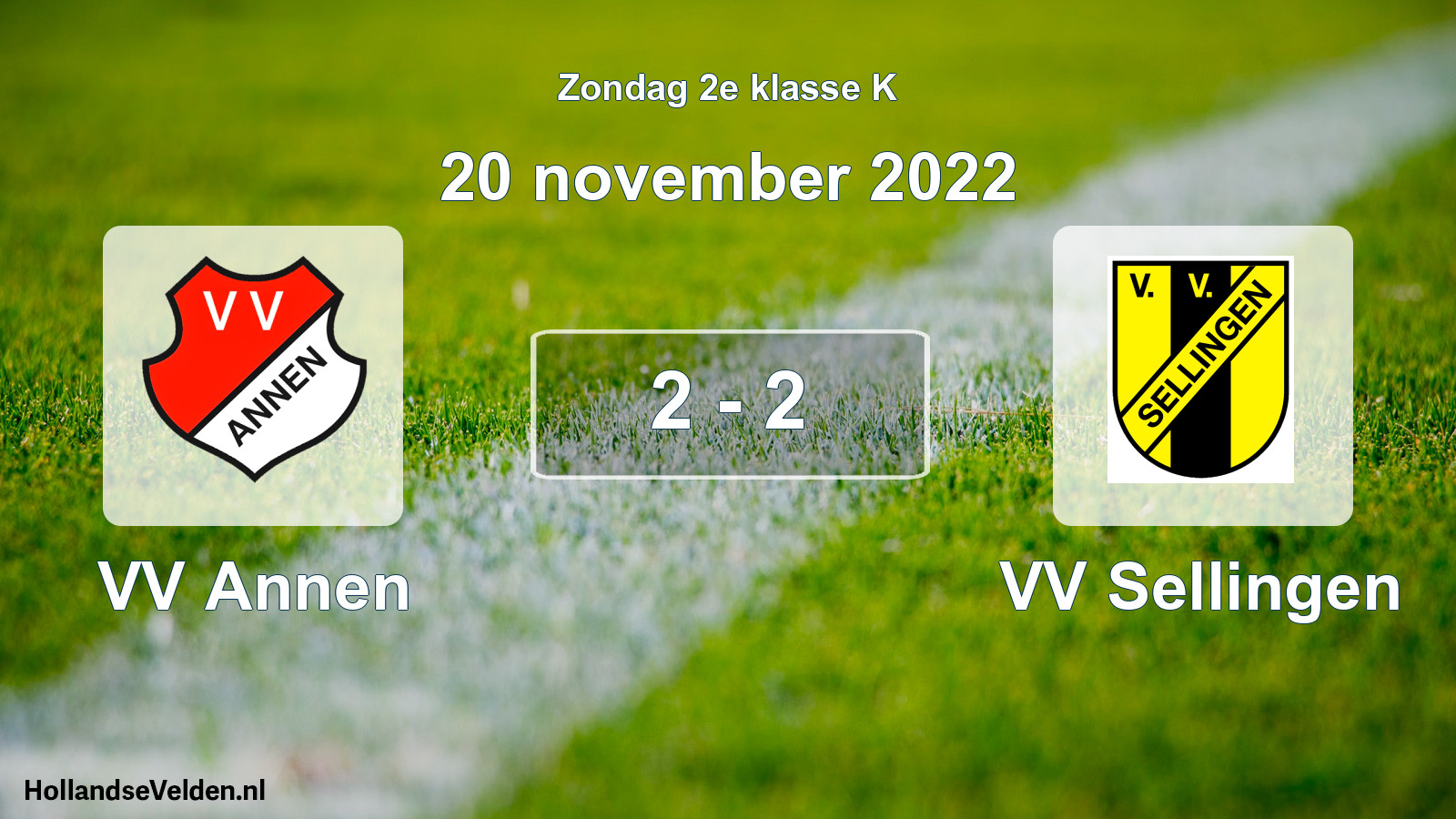 Total number of matches played: VV Annen - VV Sellingen 2 - 2 (20 November 2022)