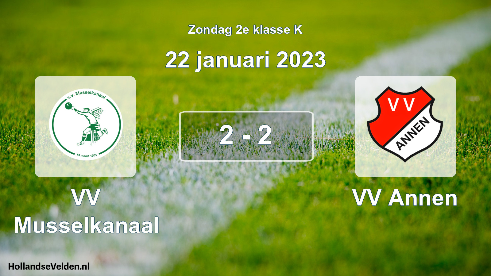Total number of matches played: VV Musselkanaal - VV Annen 2 - 2 (22 January 2023)