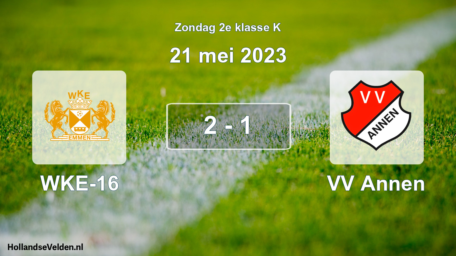 Total number of matches played: WKE-16 - VV Annen 2 - 1 (21 May 2023)