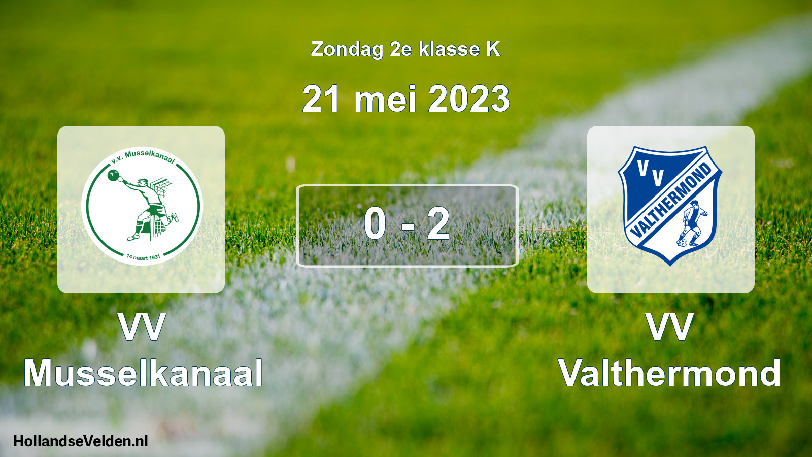 Total number of matches played: VV Musselkanaal - VV Valthermond 0 - 2 (21 May 2023)
