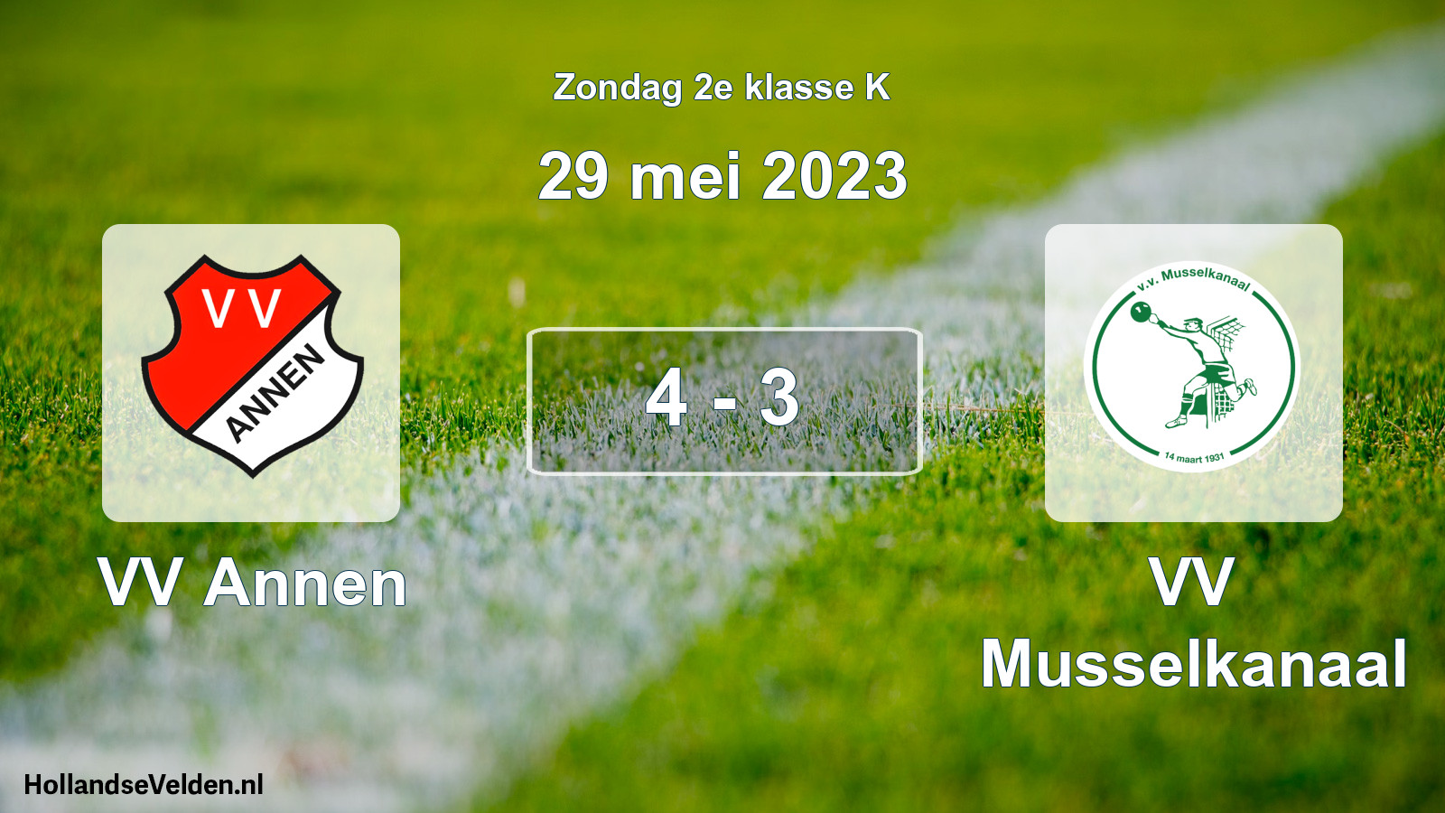 Total number of matches played: VV Annen - VV Musselkanaal 4 - 3 (29 May 2023)