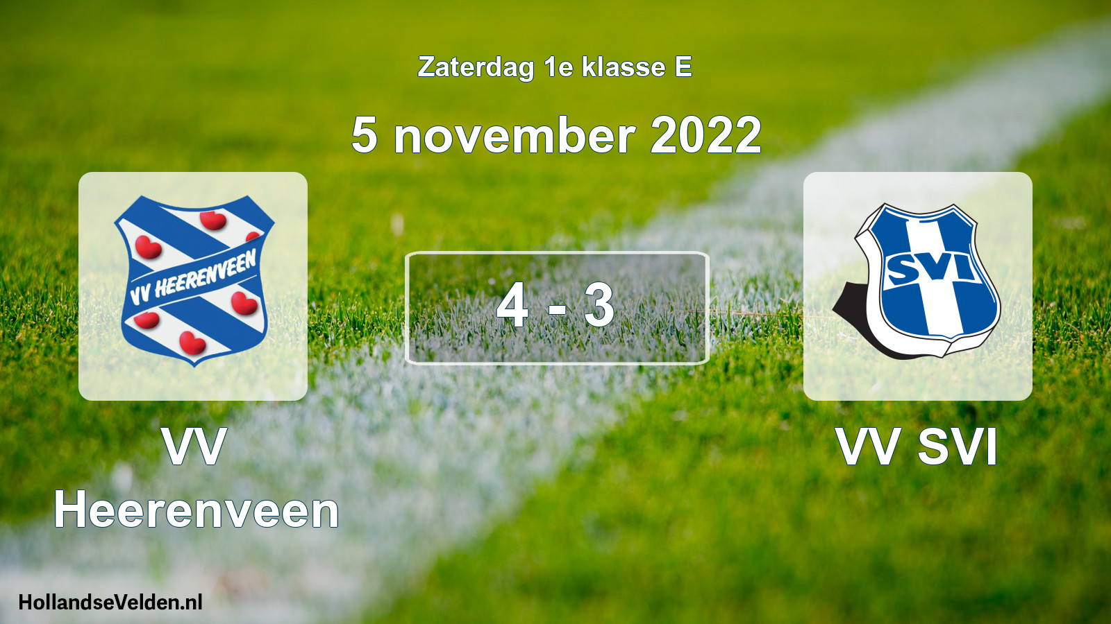 Total number of matches played: VV Heerenveen - VV SVI 4 - 3 (5 November 2022)