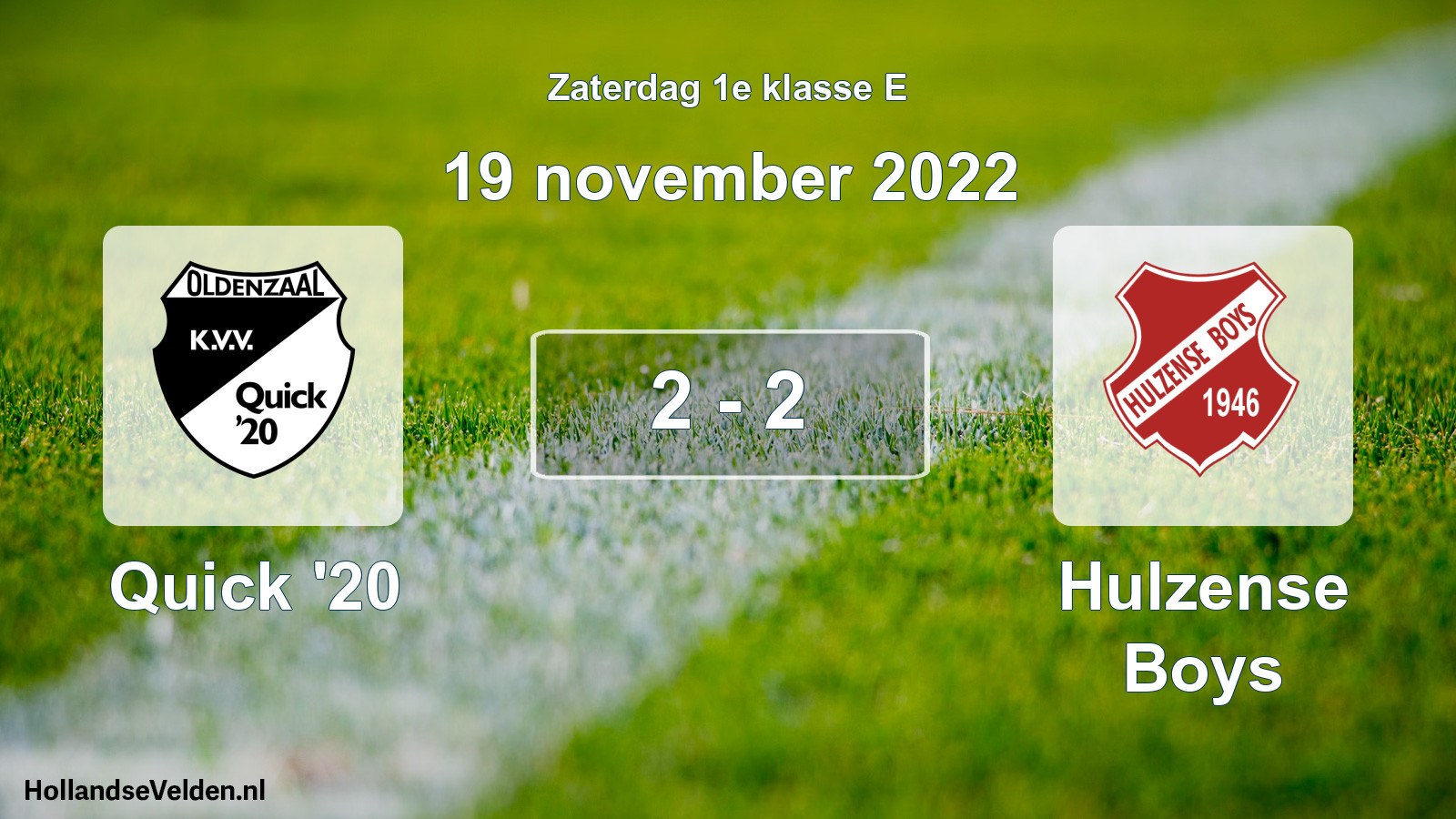 Total number of matches played: Quick '20 - Hulzense Boys 2 - 2 (19 November 2022)