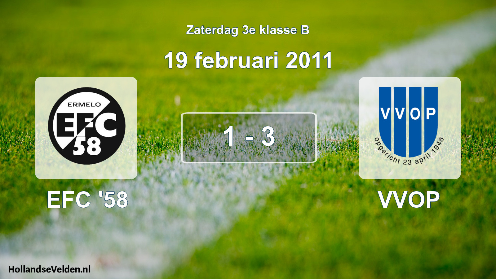 Total number of matches played: EFC '58 - VVOP 1 - 3 (19 February 2011)