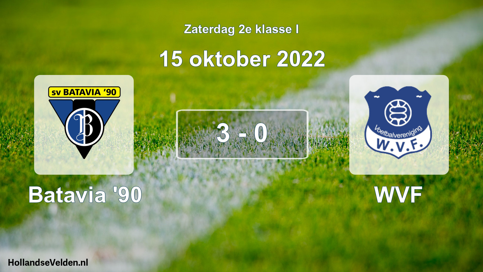 Total number of matches played: Batavia '90 - WVF 3 - 0 (15 October 2022)