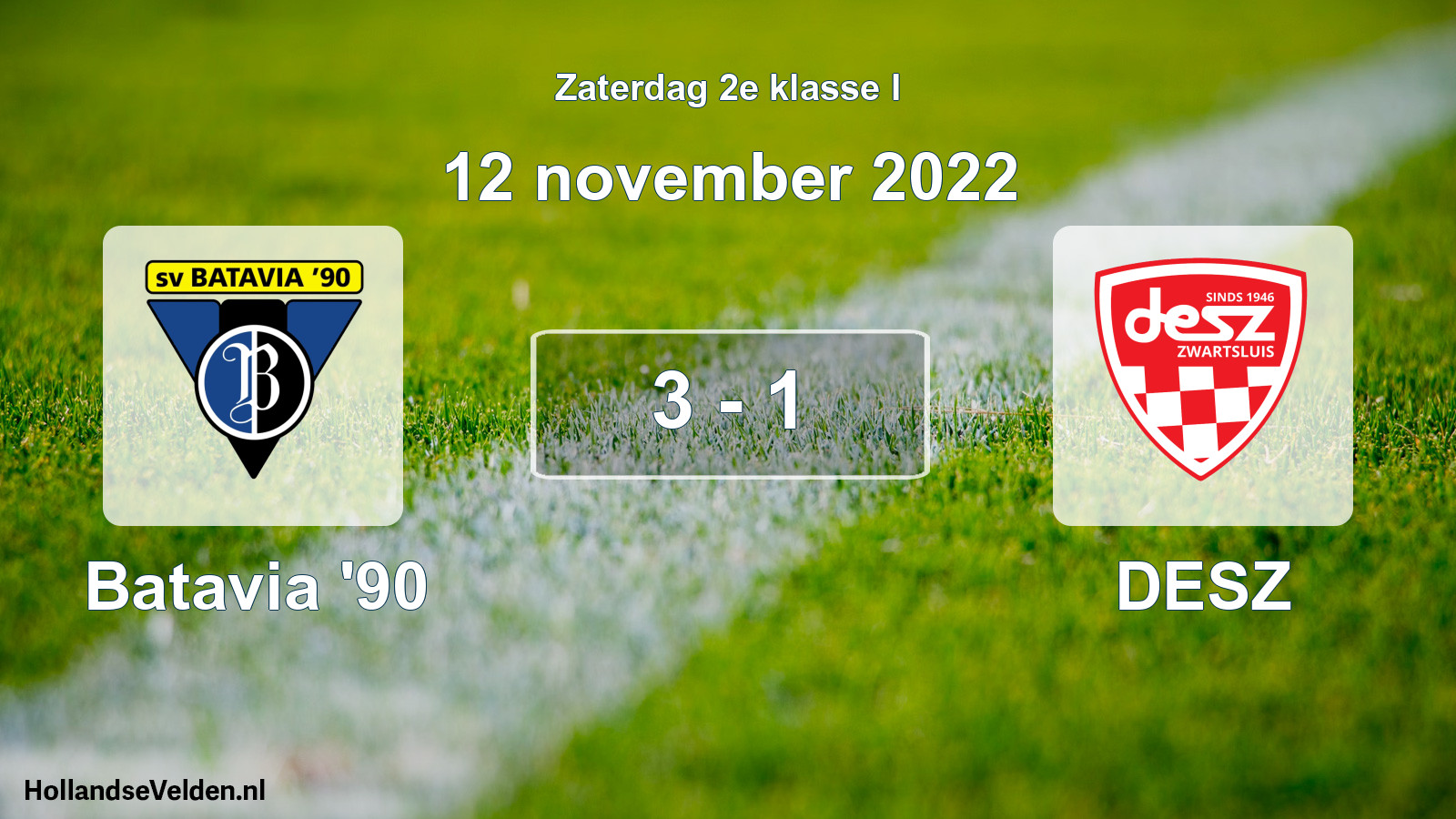 Total number of matches played: Batavia '90 - DESZ 3 - 1 (12 November 2022)