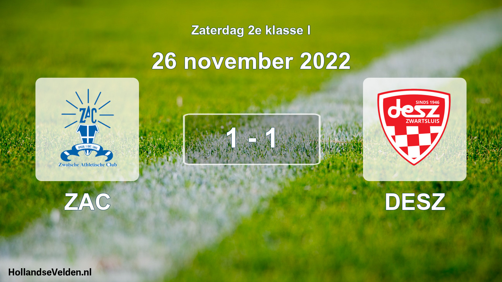 Total number of matches played: ZAC - DESZ 1 - 1 (26 November 2022)