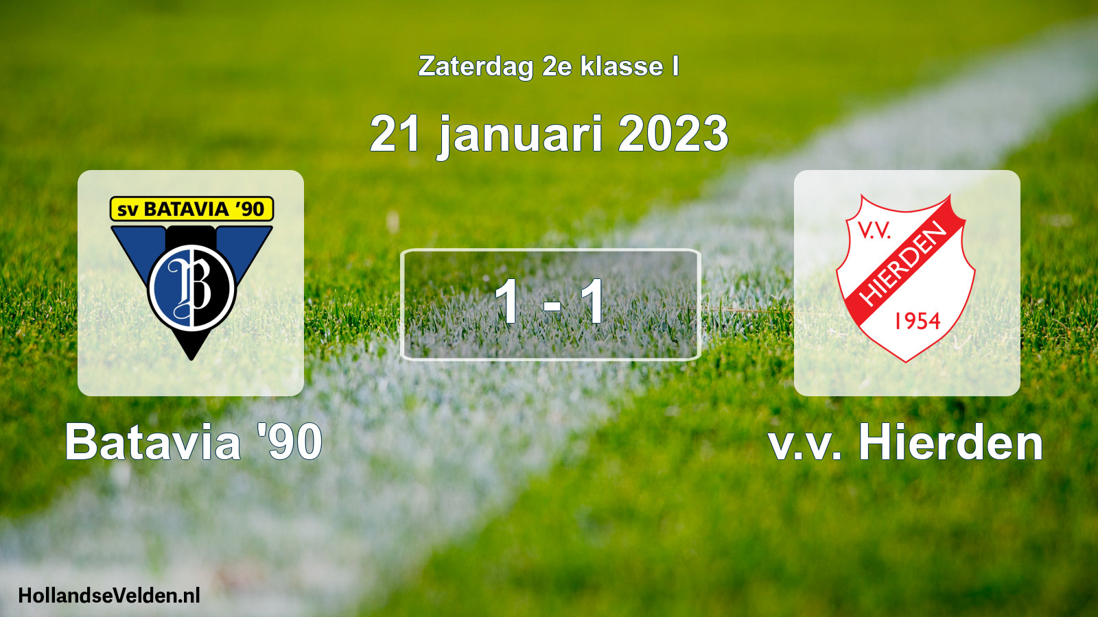 Total number of matches played: Batavia '90 - v.v. Hierden 1 - 1 (21 January 2023)