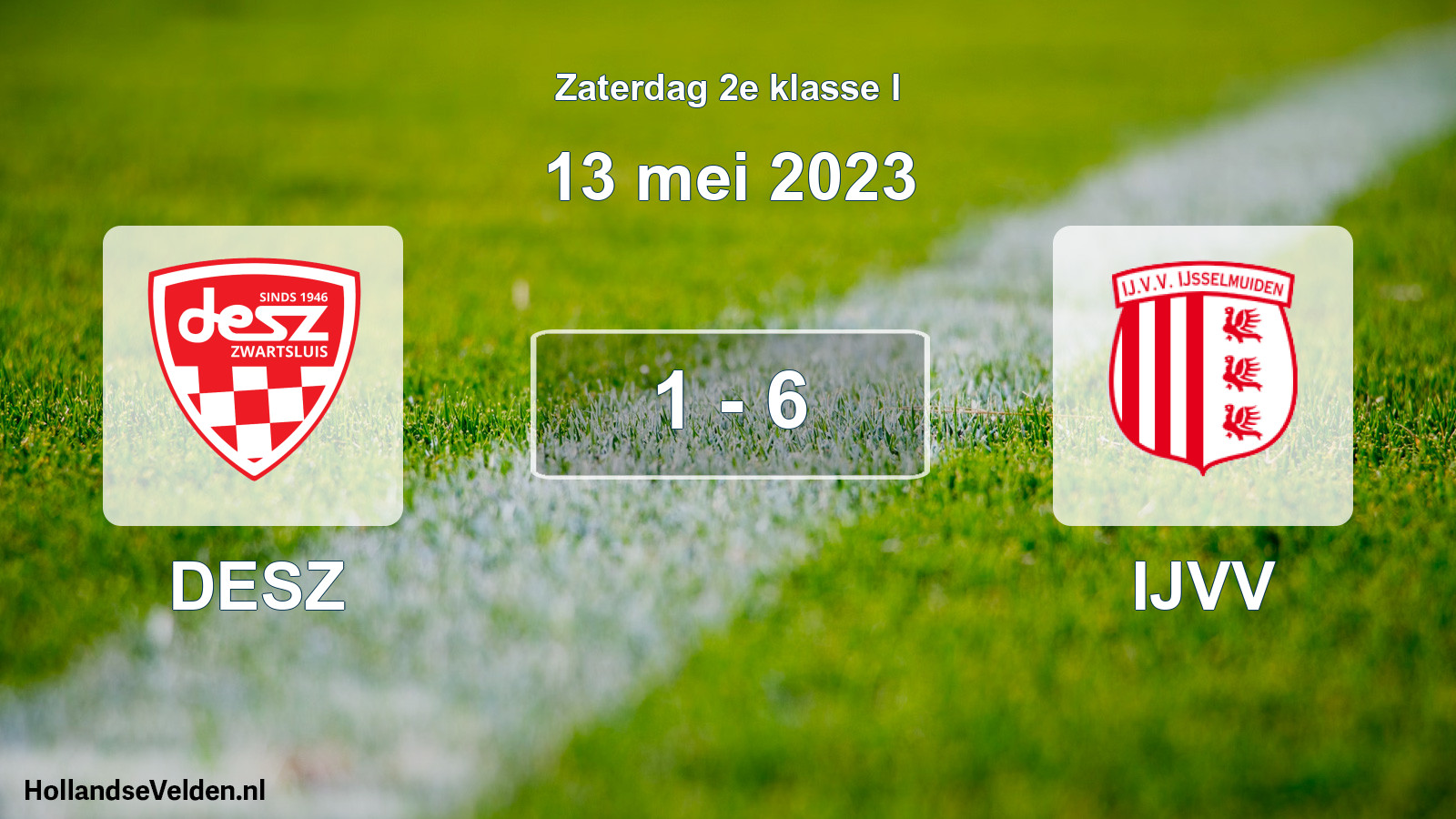 Total number of matches played: DESZ - IJVV 1 - 6 (13 May 2023)