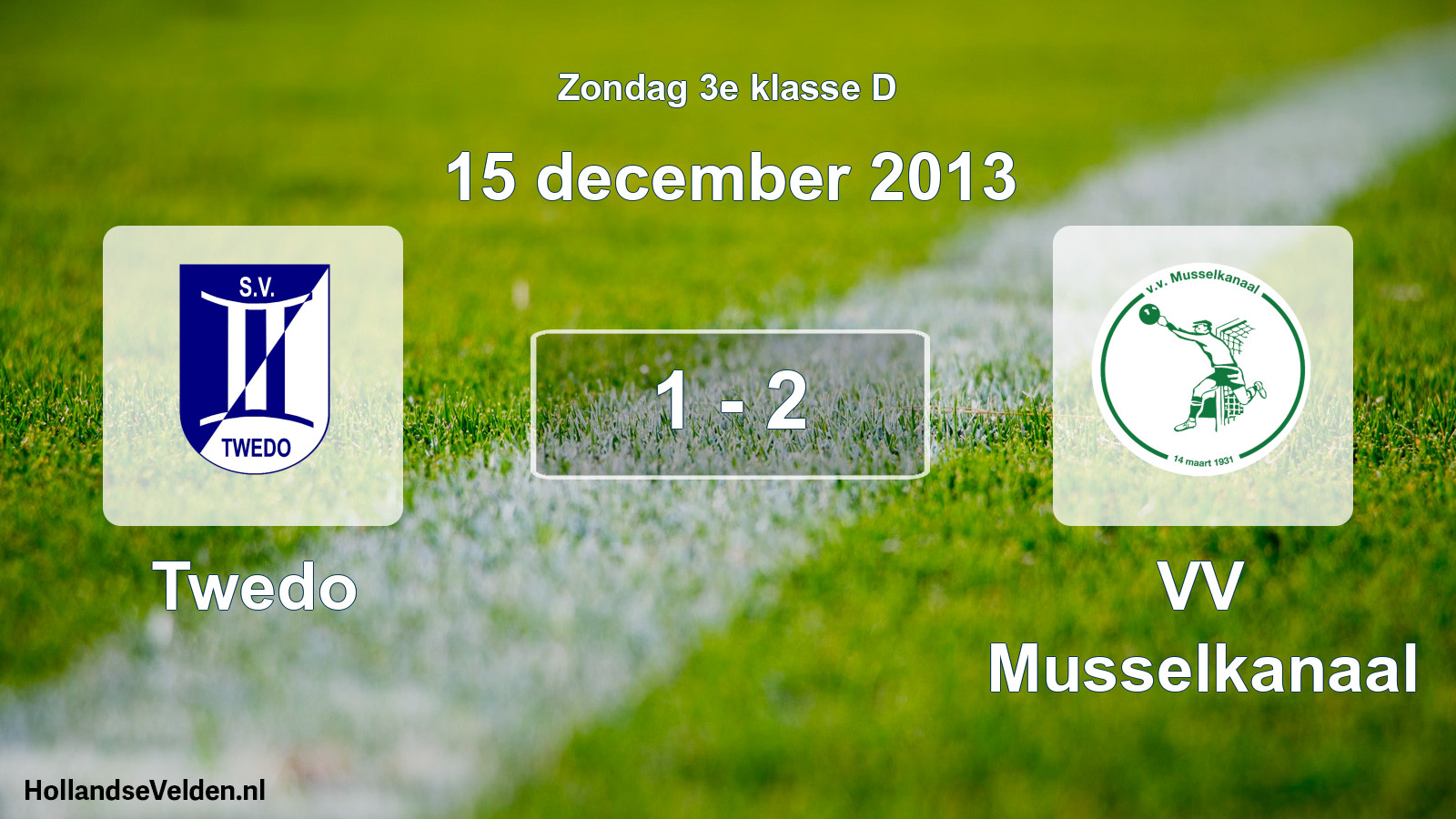 Total number of matches played: Twedo - VV Musselkanaal 1 - 2 (15 December 2013)