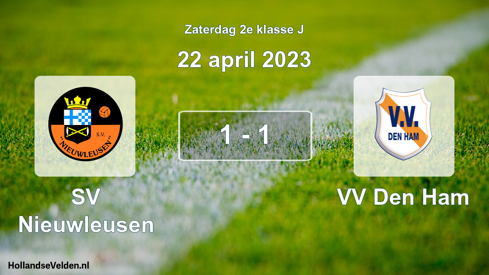 Total number of matches played: SV Nieuwleusen - VV Den Ham 1 - 1 (22 April 2023)