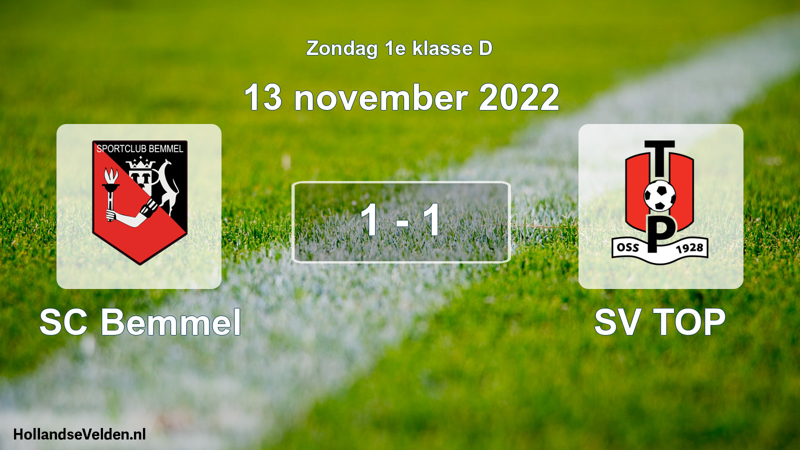 Total number of matches played: SC Bemmel - SV TOP 1 - 1 (13 November 2022)