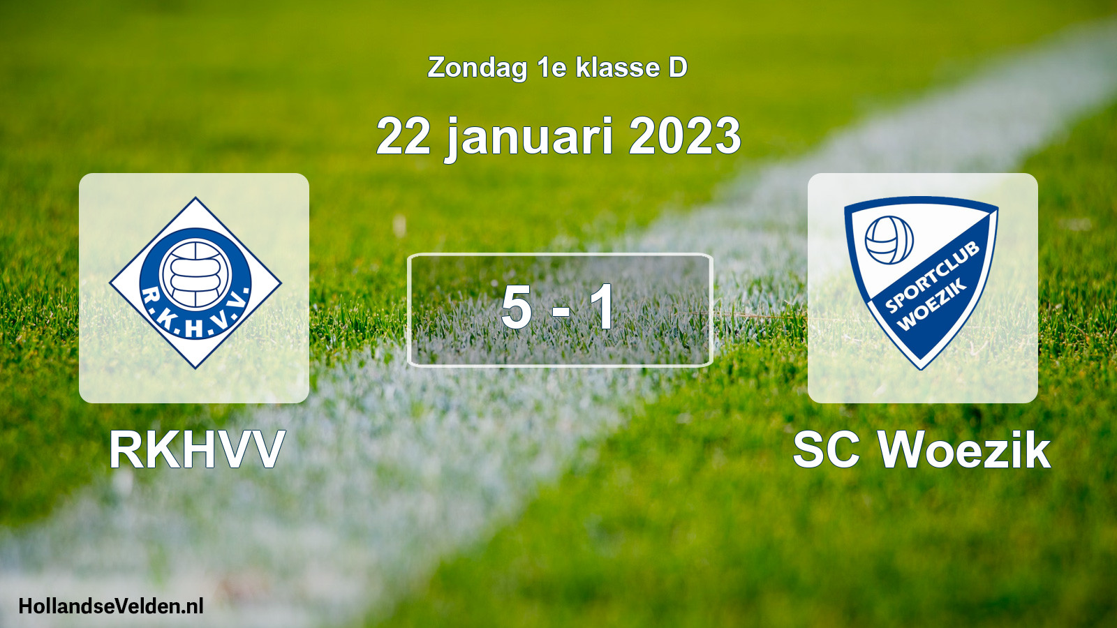 Total number of matches played: RKHVV - SC Woezik 5 - 1 (22 January 2023)