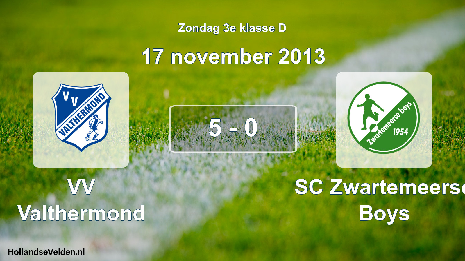 Total number of matches played: VV Valthermond - SC Zwartemeerse Boys 5 - 0 (17 November 2013)