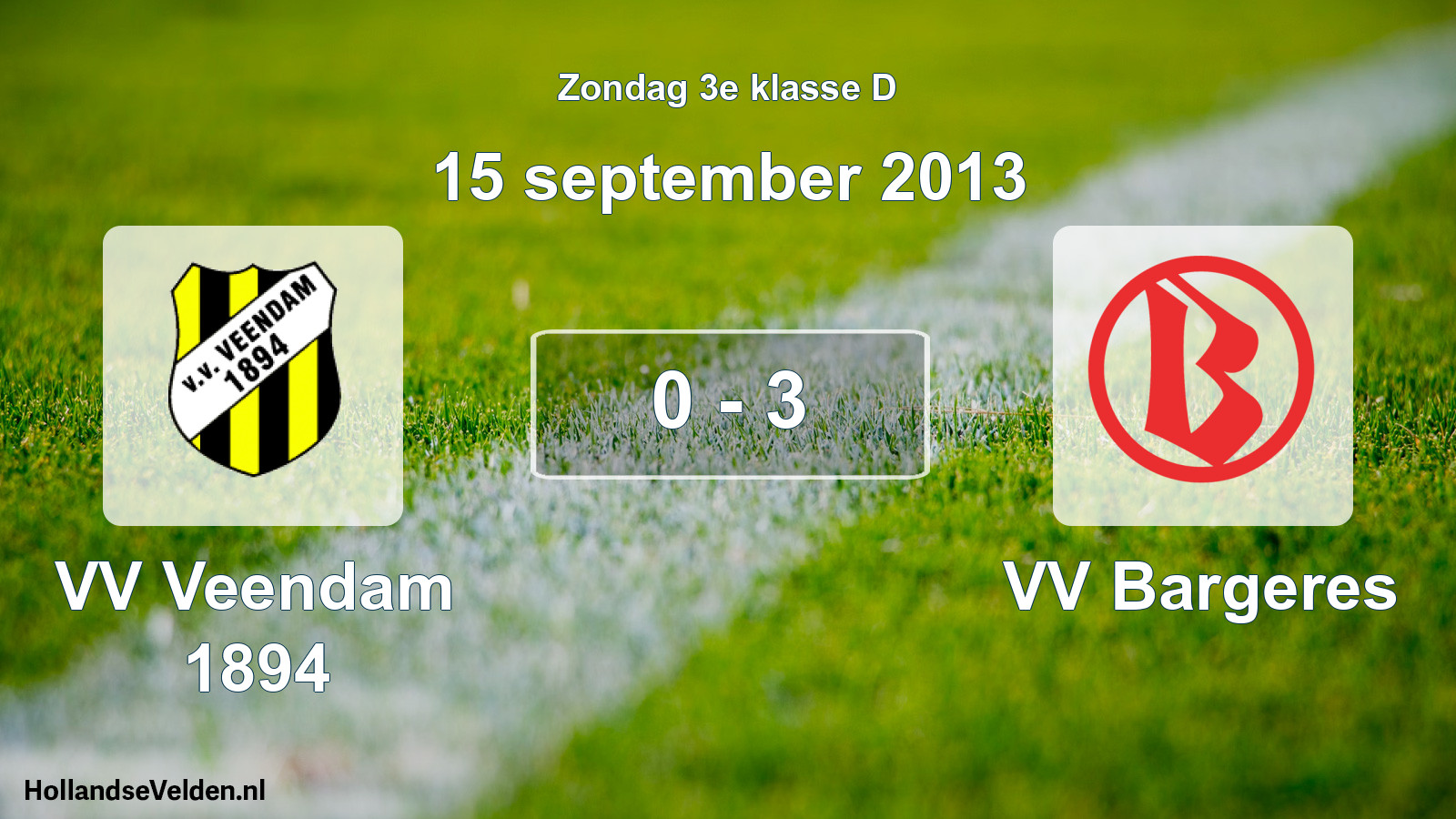 Total number of matches played: VV Veendam 1894 - VV Bargeres 0 - 3 (15 September 2013)