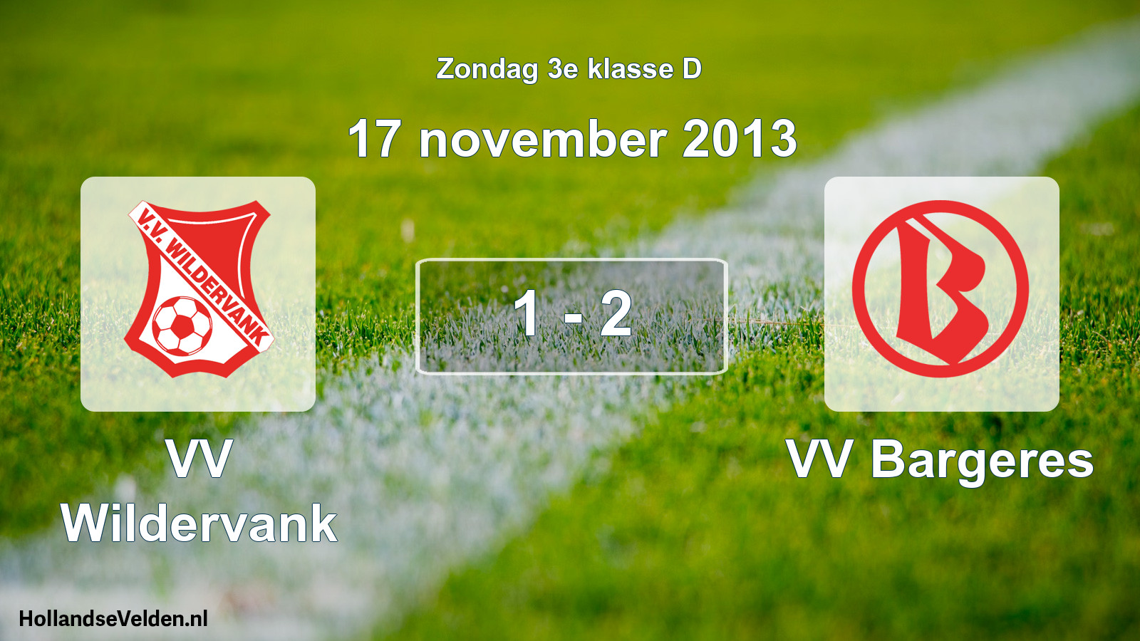 Total number of matches played: VV Wildervank - VV Bargeres 1 - 2 (17 November 2013)