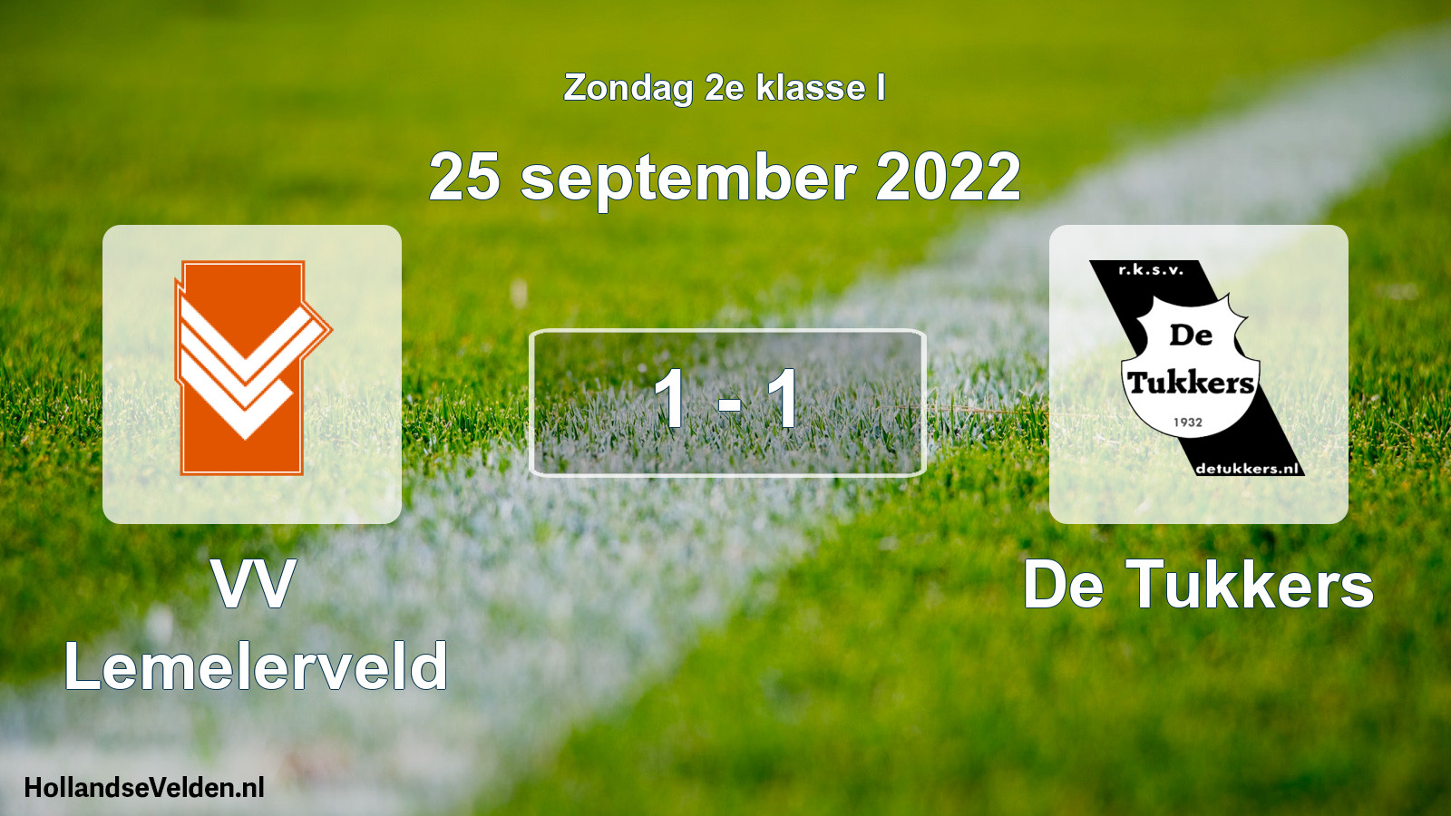 Total number of matches played: VV Lemelerveld - De Tukkers 1 - 1 (25 September 2022)