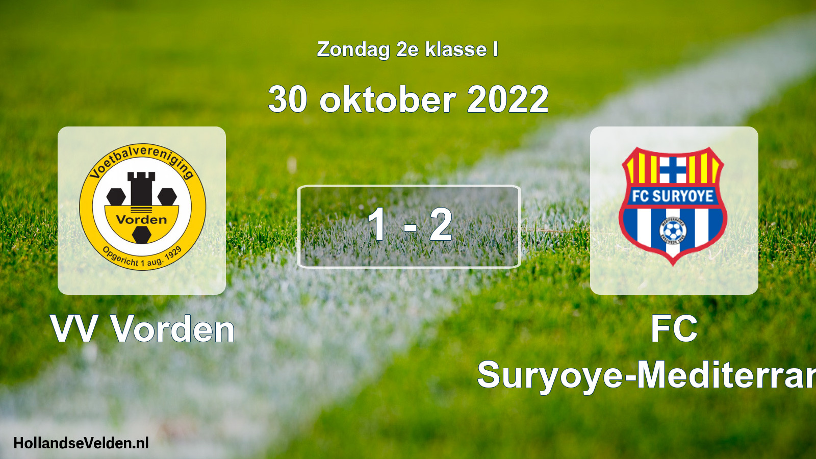 Total number of matches played: VV Vorden - FC Suryoye-Mediterraneo 1 - 2 (30 October 2022)