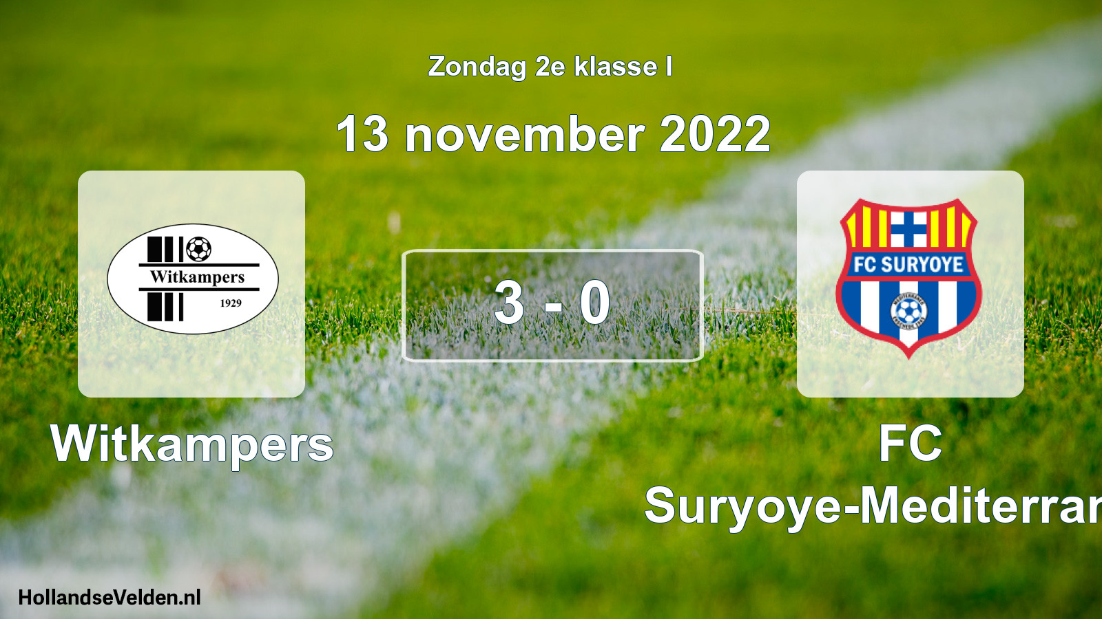 Total number of matches played: Witkampers - FC Suryoye-Mediterraneo 3 - 0 (13 November 2022)