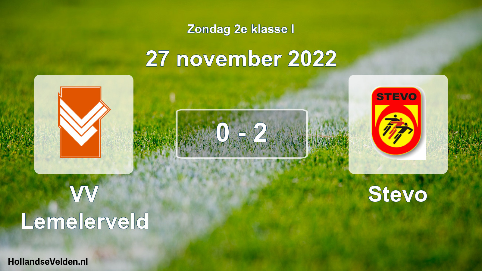 Total number of matches played: VV Lemelerveld - Stevo 0 - 2 (27 November 2022)