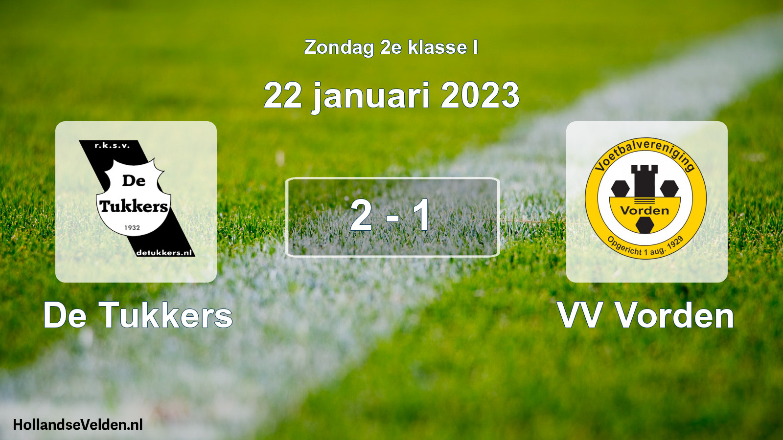 Total number of matches played: De Tukkers - VV Vorden 2 - 1 (22 January 2023)