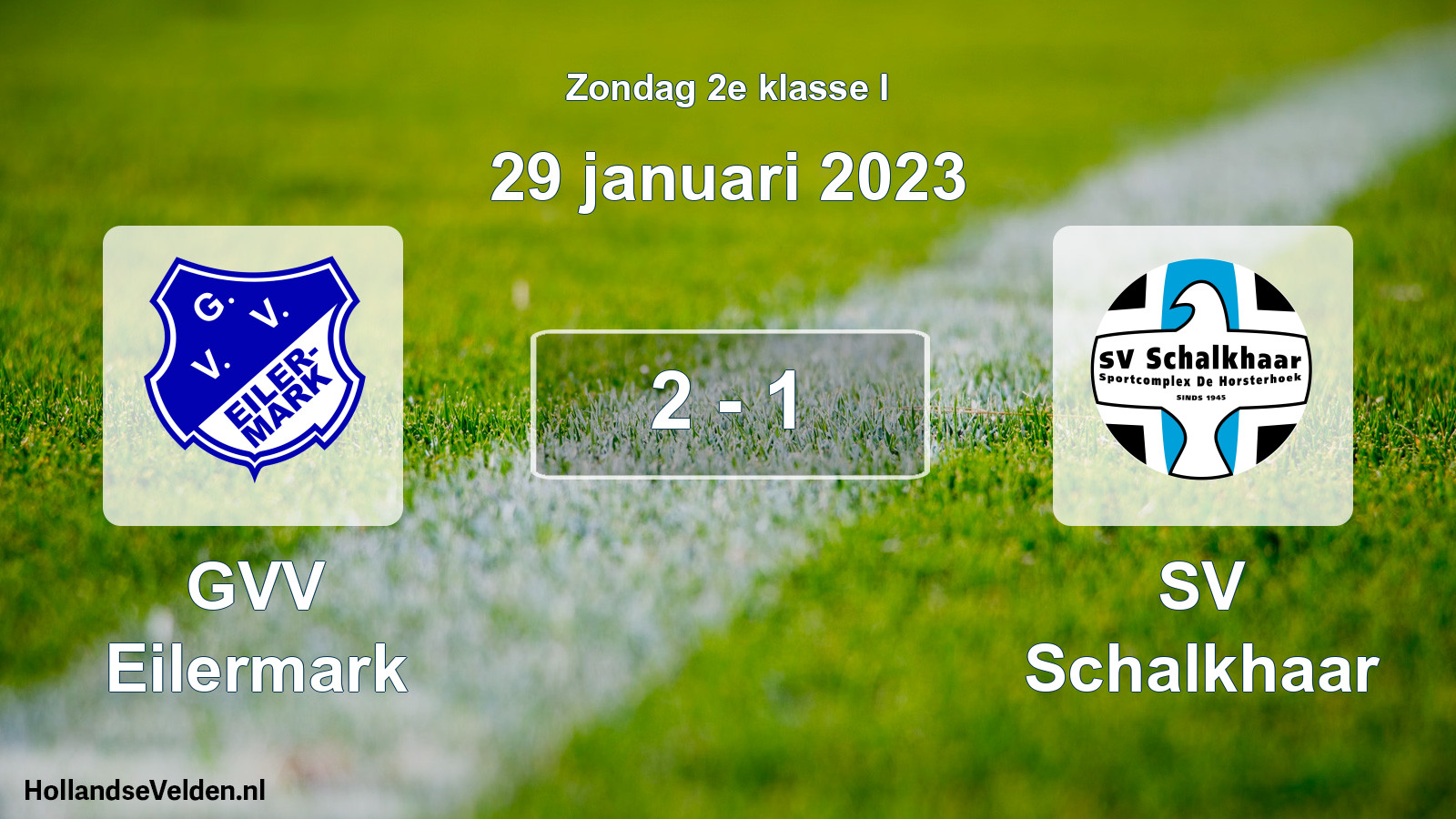 Total number of matches played: GVV Eilermark - SV Schalkhaar 2 - 1 (29 January 2023)
