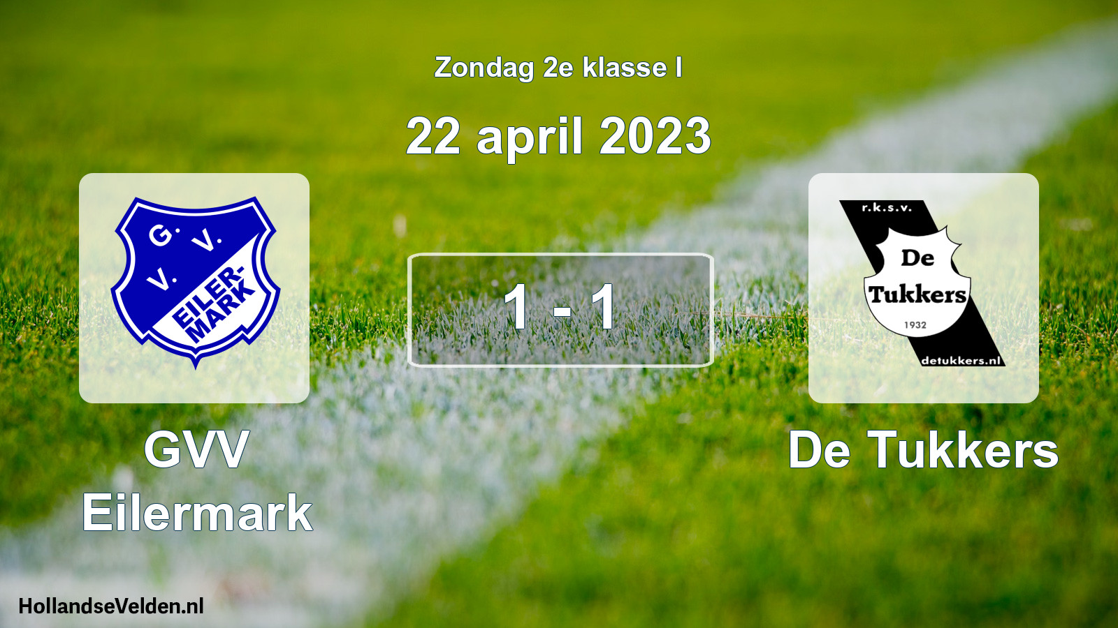 Total number of matches played: GVV Eilermark - De Tukkers 1 - 1 (22 April 2023)